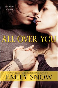 All Over You (eBook, ePUB) - Snow, Emily