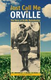 Just Call Me Orville (eBook, ePUB)