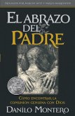El Abrazo Del Padre (eBook, ePUB)