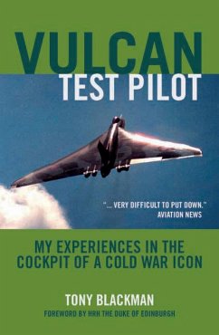 Vulcan Test Pilot (eBook, ePUB) - Blackman, Tony Vulcan Test Pilot (eBook, ePUB) - Blackman, Tony