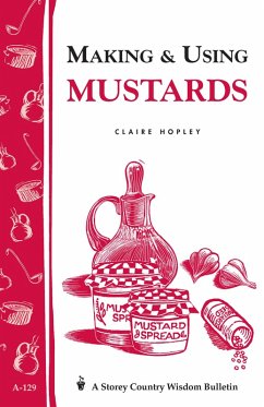 Making & Using Mustards (eBook, ePUB) - Hopley, Claire