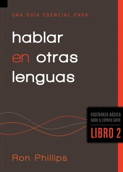 Una guia esencial para hablar en otras lenguas (eBook, ePUB) - Ron Phillips, DMin