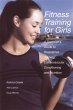Fitness Training for Girls : A Teen... - Bild 1