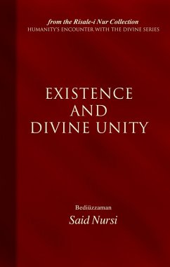 Existence And Divine Unity (eBook, ePUB) - Nursi, Bediuzzaman Said