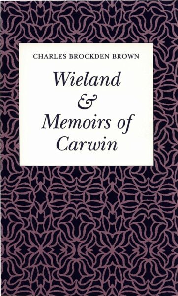 Wieland or The Transformation & Memoirs of Carwin (eBook, ePUB)
