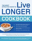 The Most Effective Ways to Live Longer Cookbook (eBook, ePUB) The Most Effective Ways to Live Longer Cookbook (eBook, ePUB)