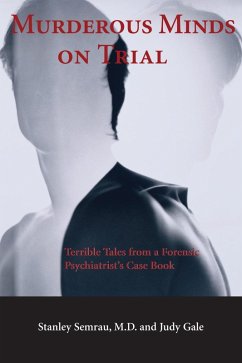 Murderous Minds on Trial (eBook, ePUB) - Semrau, Stanley; Gale, Judy