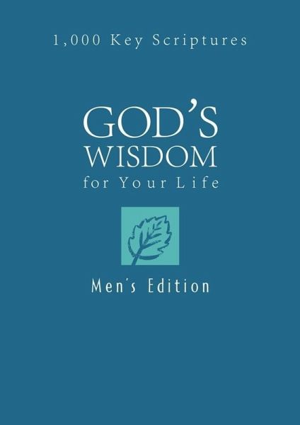 God's Wisdom for Your Life: Men's Edition (eBook, ePUB) God's Wisdom for Your Life: Men's Edition (eBook, ePUB)