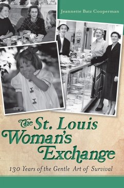 Cover St. Louis Woman's Exchange: 130 Years of the Gentle Art of Survival (eBook, ePUB)