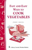 Fast and Easy Ways to Cook Vegetables (eBook, ePUB)