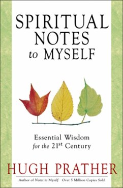 Spiritual Notes to Myself (eBook, ePUB) - Prather, Hugh Spiritual Notes to Myself (eBook, ePUB) - Prather, Hugh