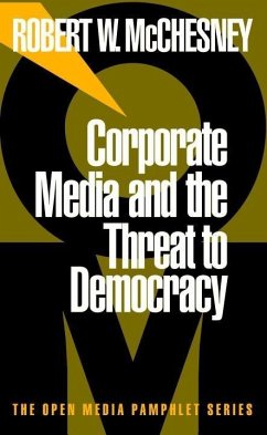 Cover Corporate Media and the Threat to Democracy (eBook, ePUB)