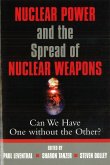 Nuclear Power and the Spread of Nuclear Weapons (eBook, ePUB)