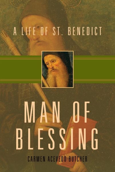 Man of Blessing: A Life of St. Benedict (eBook, ePUB)
