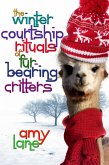 The Winter Courtship Rituals of Fur-Bearing Critters (eBook, ePUB) The Winter Courtship Rituals of Fur-Bearing Critters (eBook, ePUB)