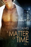 A Matter of Time: Vol. 1 (eBook, ePUB) A Matter of Time: Vol. 1 (eBook, ePUB)