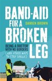 Band-Aid for a Broken Leg (eBook, ePUB)