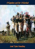 Napoleon and his Marshals - Vol I (eBook, ePUB)