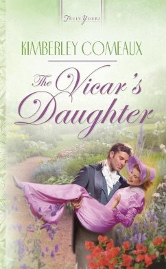 Vicar's Daughter (eBook, ePUB) - Comeaux, Kimberley Vicar's Daughter (eBook, ePUB) - Comeaux, Kimberley