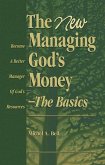 The New Managing God's Money - The Basics, Third Edition (eBook, ePUB)