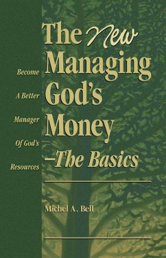 The New Managing God's Money - The Basics, Third Edition (eBook, ePUB) - Bell, Michel A.