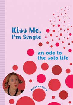 Cover Kiss Me, I'm Single (eBook, ePUB)