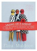 Lazing on a Sunday Crafternoon (eBook, ePUB)