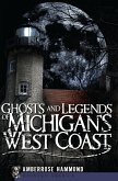 Ghosts and Legends of Michigan's West Coast (eBook, ePUB) Ghosts and Legends of Michigan's West Coast (eBook, ePUB)