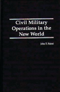 Civil Military Operations in the New World (eBook, PDF) - Fishel, John T.