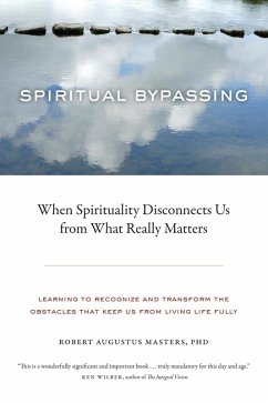Spiritual Bypassing (eBook, ePUB) - Masters, Robert Augustus