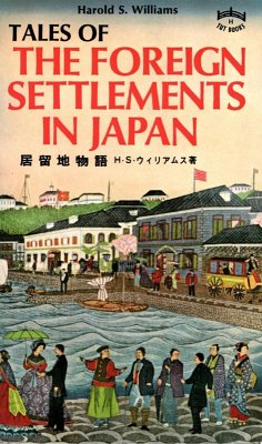 Tales of Foreign Settlements in Japan (eBook, ePUB) - Williams, Harold S.