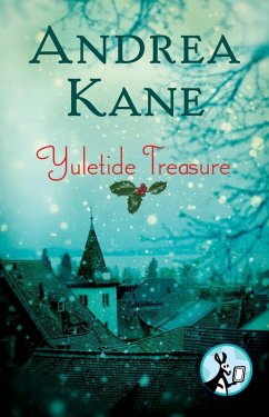 Yuletide Treasure (eBook, ePUB) - Kane, Andrea Yuletide Treasure (eBook, ePUB) - Kane, Andrea