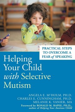 Helping Your Child with Selective Mutism (eBook, ePUB) - McHolm, Angela E.