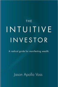Intuitive Investor (eBook, ePUB) - Voss, Jason Apollo