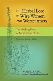 The Herbal Lore of Wise Women and Wortcunners (eBook, ePUB) The Herbal Lore of Wise Women and Wortcunners (eBook, ePUB)