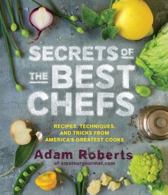 Secrets of the Best Chefs (eBook, ePUB) - Roberts, Adam