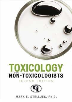 Toxicology for Non-Toxicologists (eBook, ePUB) - Stelljes, Mark E.