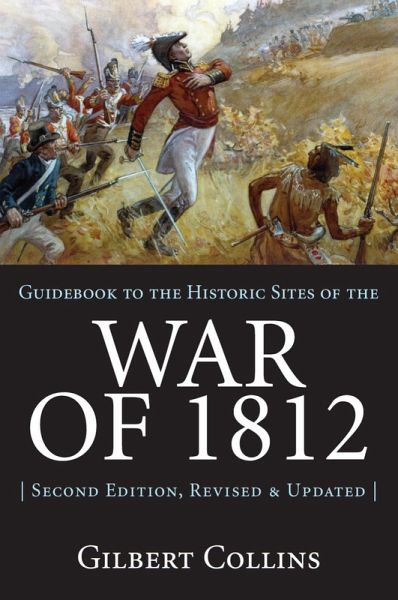 Guidebook to the Historic Sites of the War of 1812 (eBook, ePUB) Guidebook to the Historic Sites of the War of 1812 (eBook, ePUB)
