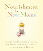 Nourishment for New Moms (eBook, ePUB) Nourishment for New Moms (eBook, ePUB)