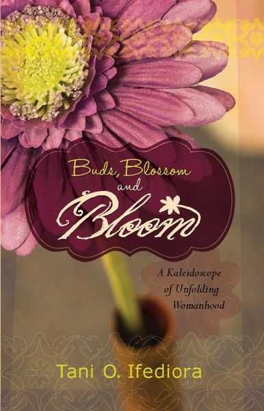 Buds, Blossoms and Bloom (eBook, ePUB)