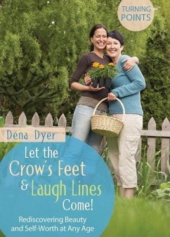 Cover Let the Crow's Feet and Laugh Lines Come (eBook, ePUB)