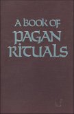 A Book of Pagan Rituals (eBook, ePUB) A Book of Pagan Rituals (eBook, ePUB)