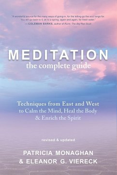 Meditation: The Complete Guide (eBook, ePUB) - Monaghan, Patricia; Viereck, Eleanor G.