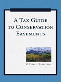 Tax Guide to Conservation Easements (eBook, ePUB)