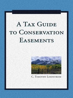 Tax Guide to Conservation Easements (eBook, ePUB) - Lindstrom, C. Timothy
