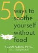 50 Ways to Soothe Yourself Without Food... - Bild 1