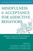 Mindfulness and Acceptance for Addictive Behaviors (eBook, PDF)