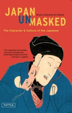 Japan Unmasked (eBook, ePUB) - De Mente, Boye Lafayette