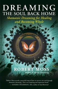 Dreaming the Soul Back Home (eBook, ePUB) - Moss, Robert