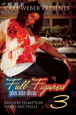 Full Figured 3: (eBook, ePUB) - Hampton, Brenda; Michelle, Nikki